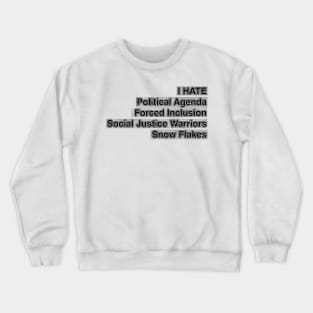 I hate Political Correction Crewneck Sweatshirt